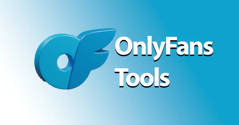 Best OnlyFans Tools